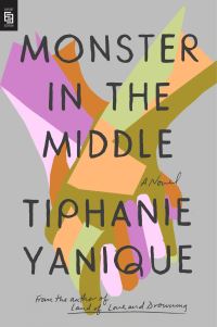 Book Cover for Monster in the Middle by Tiphanie Yanique