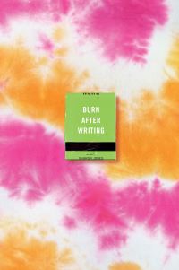 Book Cover for Burn After Writing (Tie-Dye) by Sharon Jones