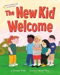 Book Cover for The New Kid Welcome by Suzanne Slade