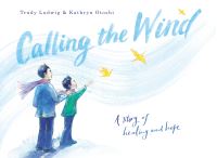 Book Cover for Calling the Wind by Trudy Ludwig