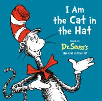 Book Cover for I Am the Cat in the Hat by Alastair Heim, Seuss
