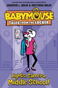 Book Cover for Lights, Camera, Middle School! by Jennifer L Holm