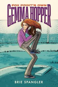 Book Cover for Fox Point's Own Gemma Hopper by Brie Spangler