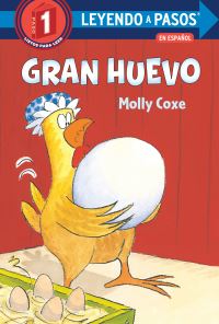 Book Cover for Gran Huevo (Big Egg Spanish Edition). LEYENDO A PASOS (SIR) Step 1 by Molly Coxe