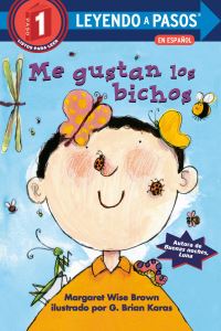 Book Cover for Me Gustan Los Bichos (I Like Bugs Spanish Edition). LEYENDO A PASOS (SIR) Step 1 by Margaret Wise Brown