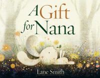 Book Cover for A Gift for Nana by Lane Smith