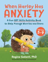 Book Cover for When Harley Has Anxiety by Regine Galanti