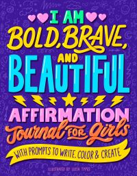 Book Cover for I Am Bold, Brave, and Beautiful by Lucía Types