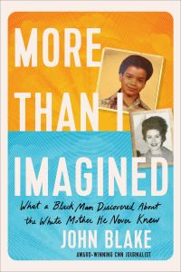 Book Cover for More Than I Imagined by John K Blake