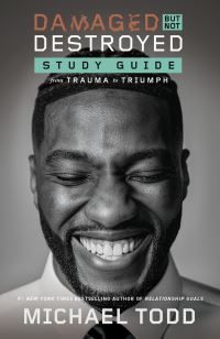 Book Cover for Damaged but Not Destroyed Study Guide by Michael Todd