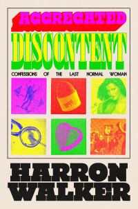 Book Cover for Aggregated Discontent by Harron Walker