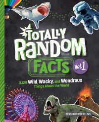 Book Cover for Totally Random Facts by Melina Gerosa Bellows