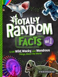 Book Cover for Totally Random Facts Volume 1 by Melina Gerosa Bellows