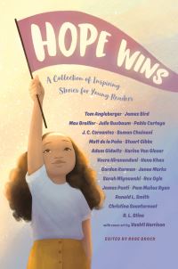 Book Cover for Hope Wins by Christina Soontornvat, Adam Gidwitz, Gordon Korman, James Bird, J C Cervantes, Max Brallier, Hena Khan, Pablo Cartaya