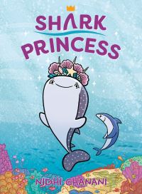 Book Cover for Shark Princess by Nidhi Chanani