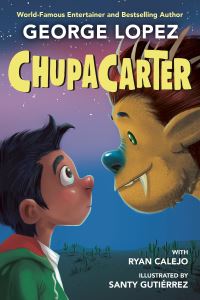 Book Cover for ChupaCarter by George Lopez, Ryan Calejo