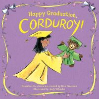 Book Cover for Happy Graduation, Corduroy! by Don Freeman