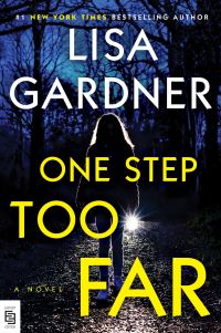 Book Cover for One Step Too Far by Lisa Gardner