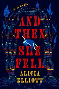 Book Cover for And Then She Fell by Alicia Elliott