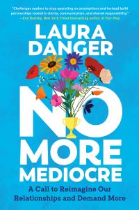 Book Cover for No More Mediocre by Laura Danger