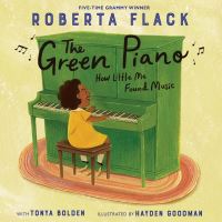 Book Cover for The Green Piano by Roberta Flack, Tonya Bolden