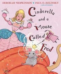 Book Cover for Cinderella and a Mouse Called Fred by Deborah Hopkinson