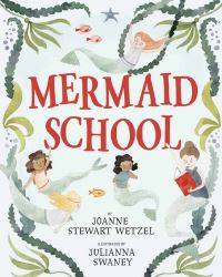 Book Cover for Mermaid School by JoAnne Wetzel