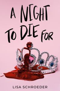 Book Cover for A Night to Die For by Lisa Schroeder