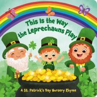 Book Cover for This Is the Way the Leprechauns Play by Arlo Finsy