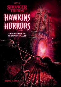 Book Cover for Hawkins Horrors (Stranger Things) by Matthew J Gilbert