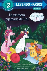 Book Cover for La Primera Pijamada De Uni (Unicornio uni)(Uni the Unicorn Uni's First Sleepover Spanish Edition). LEYENDO A PASOS (SIR) Step 2 by Amy Krouse Rosenthal