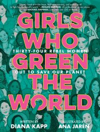 Book Cover for Girls Who Green the World by Diana Kapp
