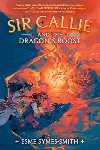 Book Cover for Sir Callie and the Dragon's Roost by Esme Symes-Smith