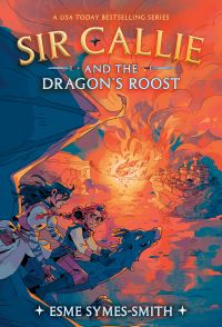 Book Cover for Sir Callie and the Dragon's Roost by Esme SymesSmith