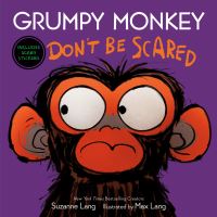 Book Cover for Grumpy Monkey Don't Be Scared by Suzanne Lang