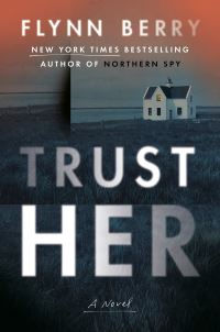Book Cover for Trust Her by Flynn Berry