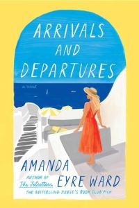 Book Cover for Arrivals and Departures by Amanda Eyre Ward