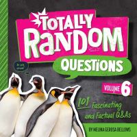 Book Cover for Totally Random Questions Volume 6 by Melina Gerosa Bellows