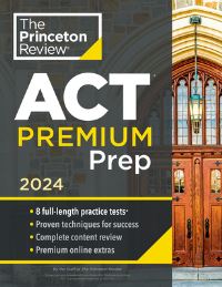 Book Cover for Princeton Review ACT Premium Prep, 2024 by The Princeton Review