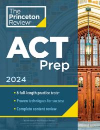 Book Cover for Princeton Review ACT Prep, 2024 by The Princeton Review