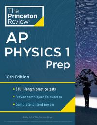 Book Cover for Princeton Review AP Physics 1 Prep, 2024 by The Princeton Review
