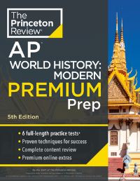 Book Cover for Princeton Review AP World History: Modern Premium Prep, 2024 by The Princeton Review