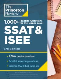 Book Cover for 1000+ Practice Questions for the Upper Level SSAT & ISEE, 3rd Edition by The Princeton Review
