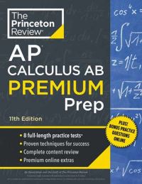 Book Cover for Princeton Review AP Calculus AB Premium Prep, 11th Edition by The Princeton Review, David Khan
