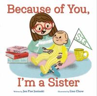 Book Cover for Because of You, I'm a Sister by Jen Fier Jasinski