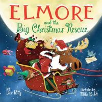 Book Cover for Elmore and the Big Christmas Rescue by Dev Petty