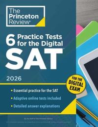 Book Cover for 6 Practice Tests for the Digital SAT, 2026 by The Princeton Review