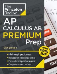 Book Cover for Princeton Review AP Calculus AB Premium Prep, 12th Edition by The Princeton Review, David Khan