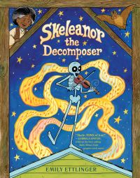 Book Cover for Skeleanor the Decomposer by Emily Ettlinger