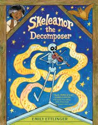 Book Cover for Skeleanor the Decomposer by Emily Ettlinger